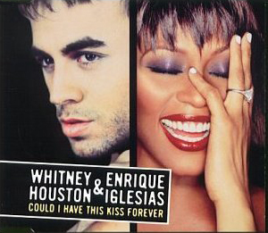Whitney Houston, Enrique Iglesias – Could I Have This Kiss Forever